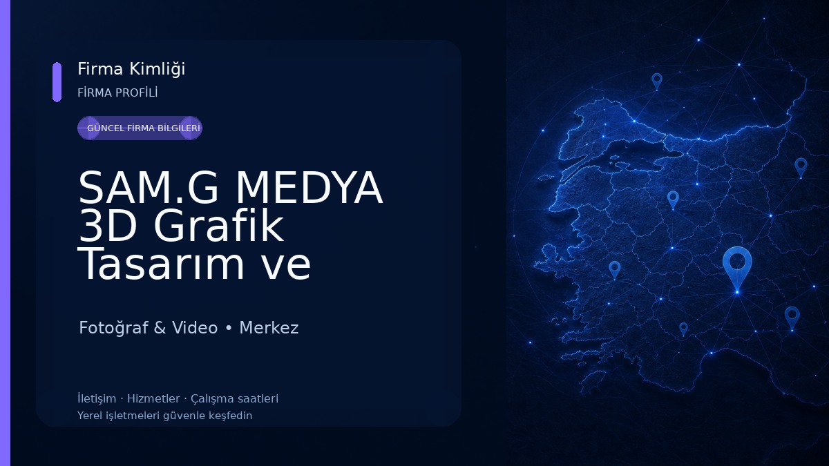 SAM.G MEDYA 3D Grafik Tasarım ve Profesyonel Reklam Ajansı