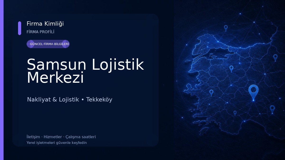 Samsun Lojistik Merkezi Nakliyat & Lojistik
