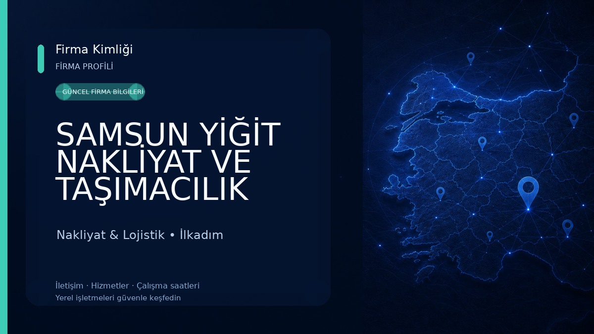 SAMSUN YİĞİT NAKLİYAT VE TAŞIMACILIK Nakliyat & Lojistik