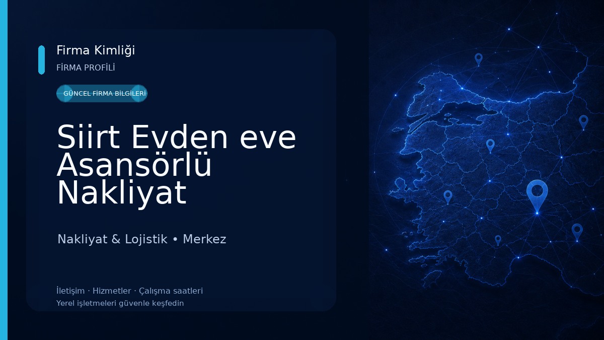 Siirt Evden eve Asansörlü Nakliyat Nakliyat & Lojistik