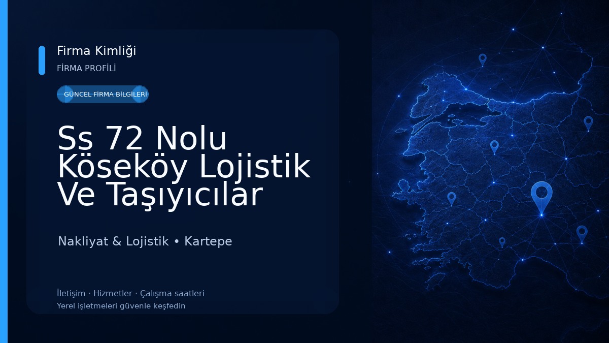 Ss 72 Nolu Köseköy Lojistik Ve Taşıyıcılar Kooperatifi Nakliyat & Lojistik