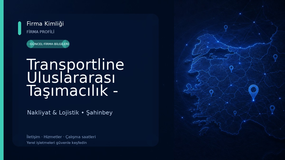 Transportline Uluslararası Taşımacılık - Gaziantep Türkiye 