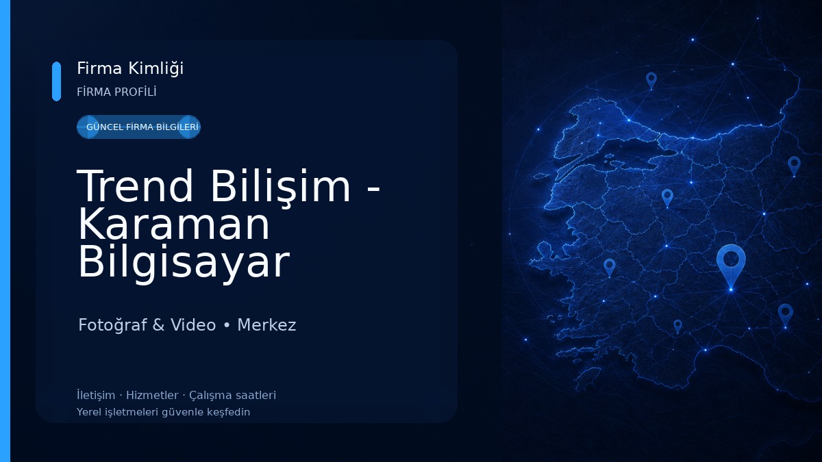 Trend Bilişim - Karaman Bilgisayar Teknik Servis