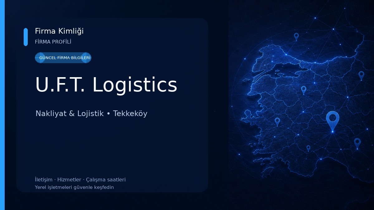 U.F.T. Logistics Nakliyat & Lojistik