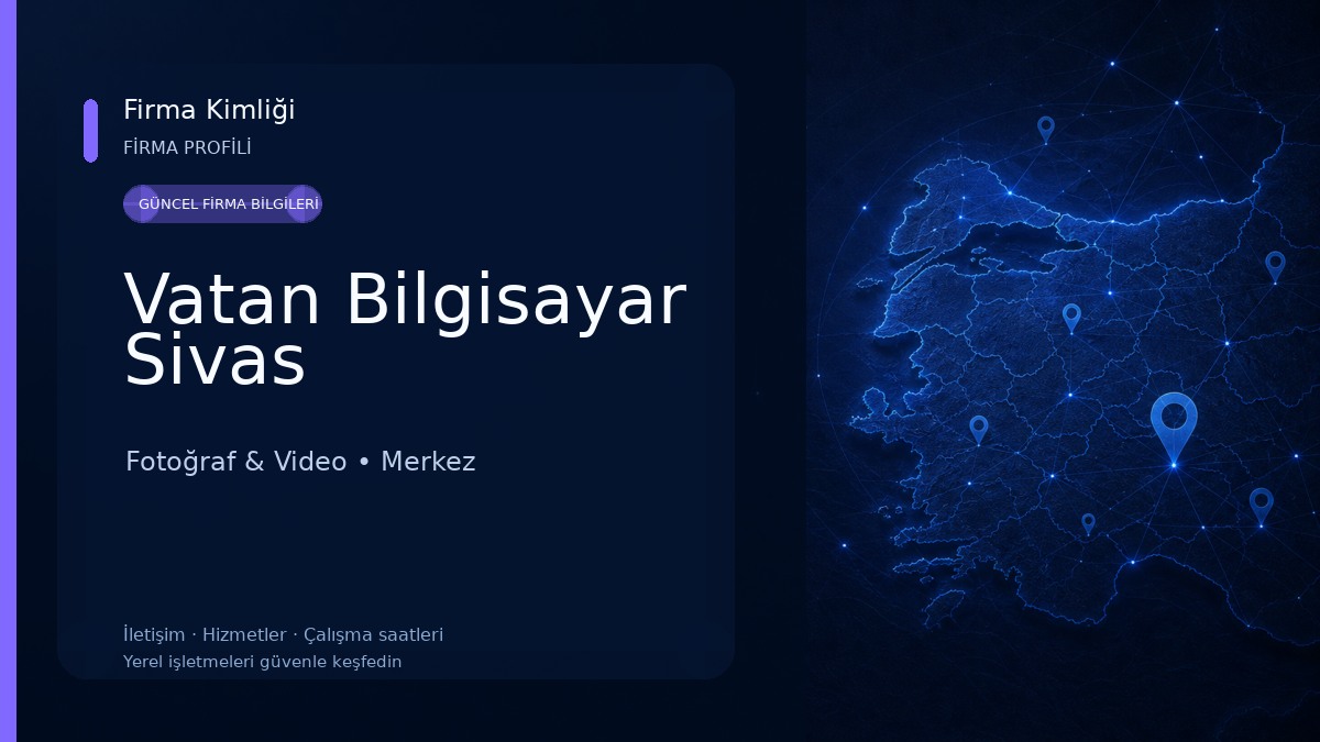 Vatan Bilgisayar Sivas Fotoğraf & Video